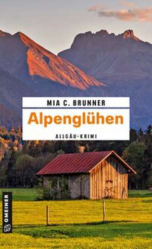 Alpenglühen de Mia C. Brunner