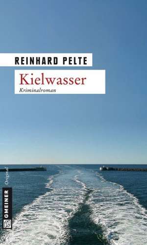 Kielwasser de Reinhard Pelte