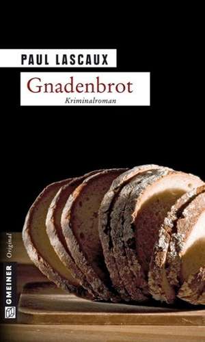 Gnadenbrot de Paul Lascaux