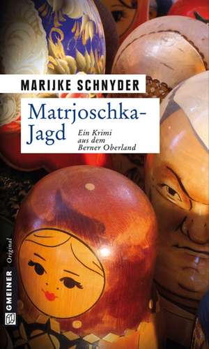 Matrjoschka-Jagd de Marijke Schnyder