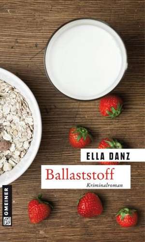 Ballaststoff de Ella Danz