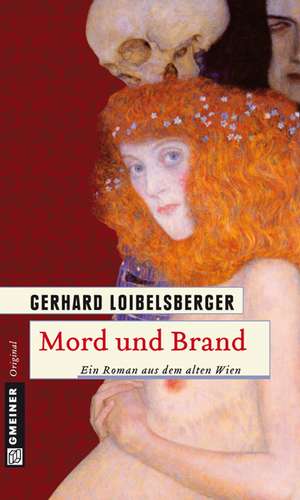 Mord und Brand de Gerhard Loibelsberger