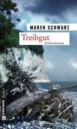 Treibgut de Maren Schwarz