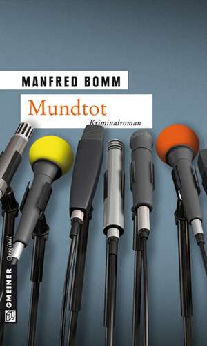 Mundtot de Manfred Bomm