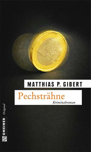 Pechsträhne de Matthias P. Gibert