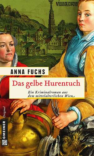 Das gelbe Hurentuch de Anna Fuchs