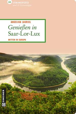 Genießen in Saar-Lor-Lux de Angelika Lauriel