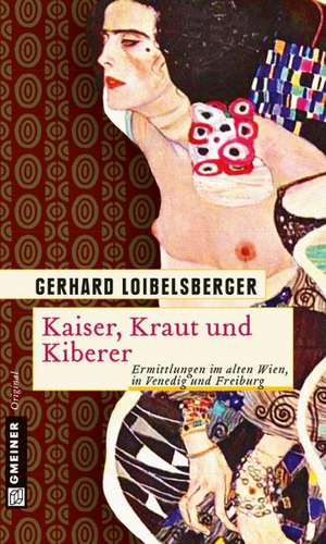 Kaiser, Kraut und Kiberer de Gerhard Loibelsberger