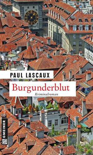 Burgunderblut de Paul Lascaux