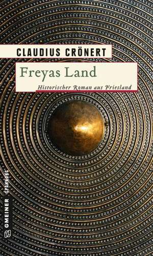 Freyas Land de Claudius Crönert