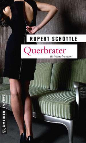 Querbrater de Rupert Schöttle