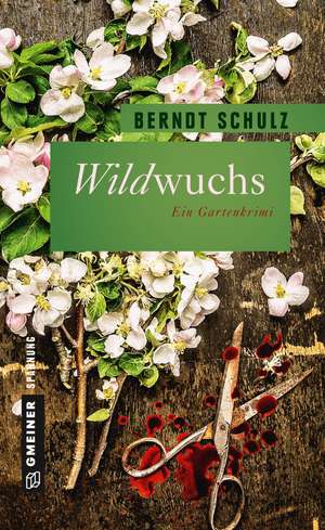 Wildwuchs de Berndt Schulz