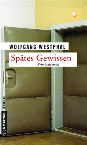 Spätes Gewissen de Wolfgang Westphal