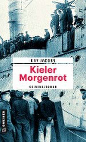 Kieler Morgenrot de Kay Jacobs