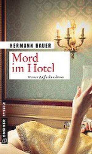 Mord im Hotel de Hermann Bauer