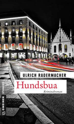 Hundsbua de Ulrich Radermacher