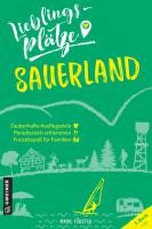 Lieblingsplätze Sauerland de Maike Förster