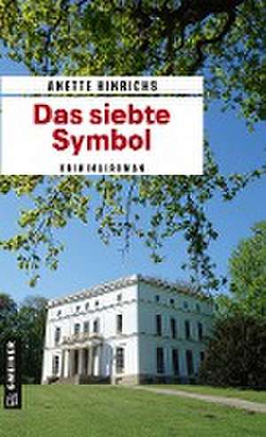 Das siebte Symbol de Anette Hinrichs