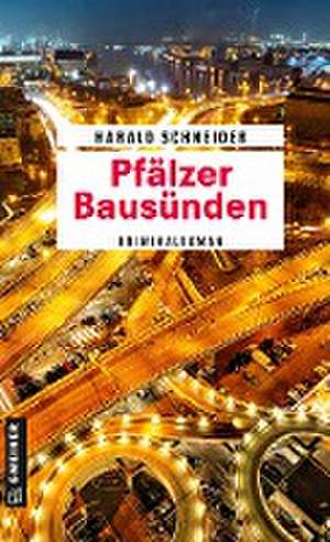 Pfälzer Bausünden de Harald Schneider