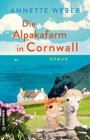 Die Alpakafarm in Cornwall de Annette Weber