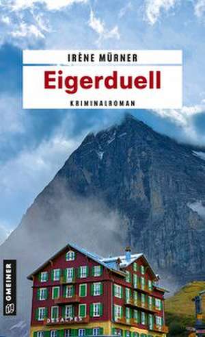 Eigerduell de Irène Mürner
