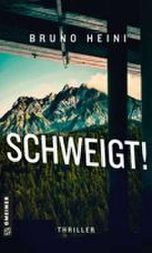 Schweigt! de Bruno Heini