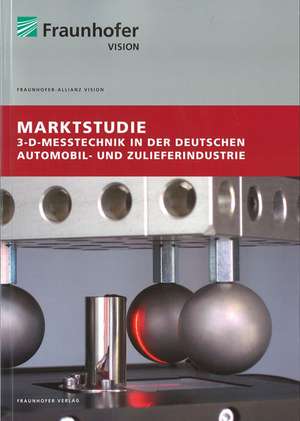 Marktstudie 3-D-Messtechnik in der deutschen Automobil- und Zulieferindustrie de Michael Sackewitz