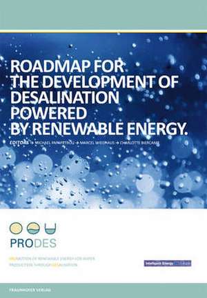 Roadmap for the development of desalination powered by renewable energy de Michael Papapetrou