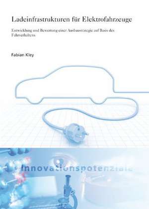 Ladeinfrastrukturen für Elektrofahrzeuge de Fabian Kley