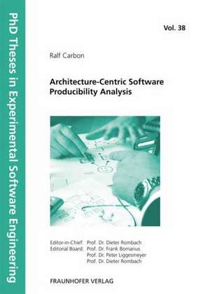 Architecture-Centric Software Producibility Analysis de Ralf Carbon