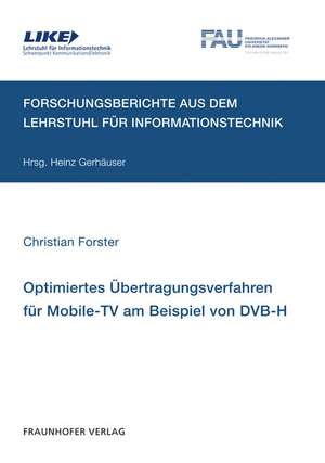 Optimiertes Übertragungsverfahren für Mobile-TV am Beispiel von DVB-H de Christian Forster