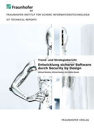 Entwicklung sicherer Software durch Security by Design de Michael Waidner