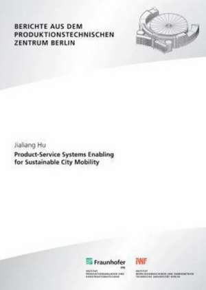 Product-Service Systems Enabling for Sustainable City Mobility de Jialiang Hu