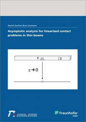 Asymptotic analysis for linearized contact problems in thin beams de Daniel Zoufiné Baré Contreras