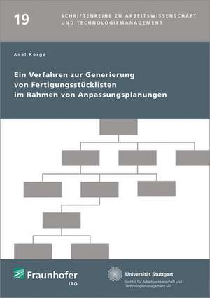 Ein Verfahren zur Generierung von Fertigungsstücklisten im Rahmen von Anpassungsplanungen de Axel Korge