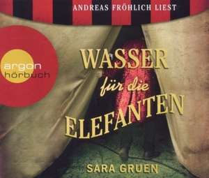 Wasser für die Elefanten de Sara Gruen