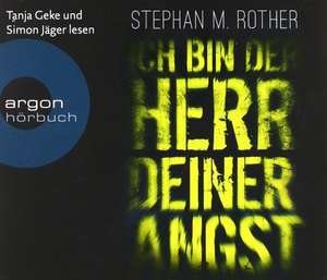 Ich bin der Herr deiner Angst de Stephan M. Rother