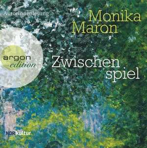 Zwischenspiel de Monika Maron