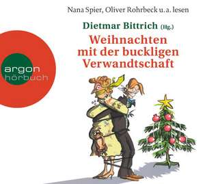 Weihnachten mit der buckligen Verwandtschaft de Dietmar Bittrich