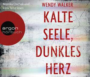 Kalte Seele, dunkles Herz de Wendy Walker