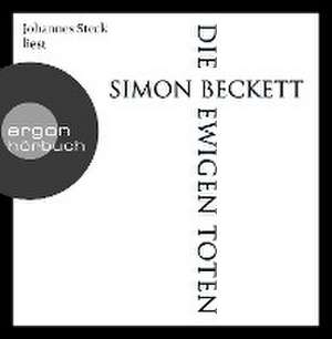 Die ewigen Toten de Simon Beckett