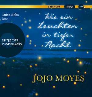 Wie ein Leuchten in tiefer Nacht de Jojo Moyes