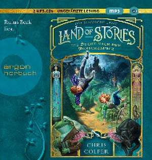 Land of Stories: Das magische Land 1 - Die Suche nach dem Wunschzauber de Chris Colfer