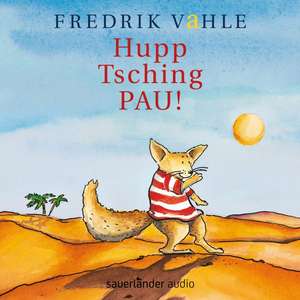 Hupp Tsching PAU! de Fredrik Vahle