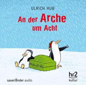 An der Arche um acht de Ulrich Hub