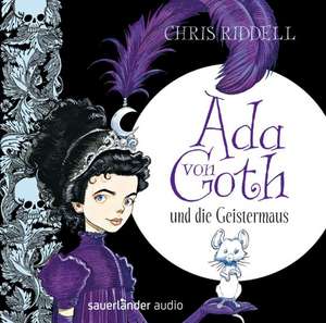 Ada von Goth und die Geistermaus de Chris Riddell