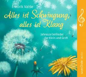 Alles ist Schwingung, alles ist Klang de Fredrik Vahle