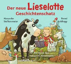 Der neue Lieselotte Geschichtenschatz de Alexander Steffensmeier