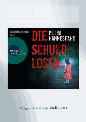 Die Schuldlosen (DAISY Edition) de Petra Hammesfahr