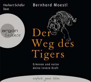 Der Weg des Tigers de Bernhard Moestl